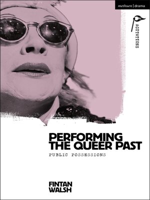 cover image of Performing the Queer Past